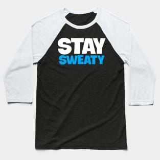 STAY SWEATY gaming shirt Baseball T-Shirt